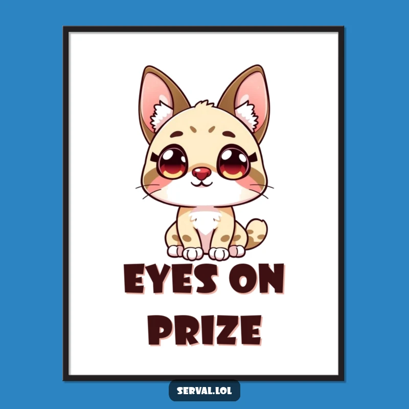 Funny Serval Poster: Curious Eyes Art, Perfect Adorable Wall Decor Gift