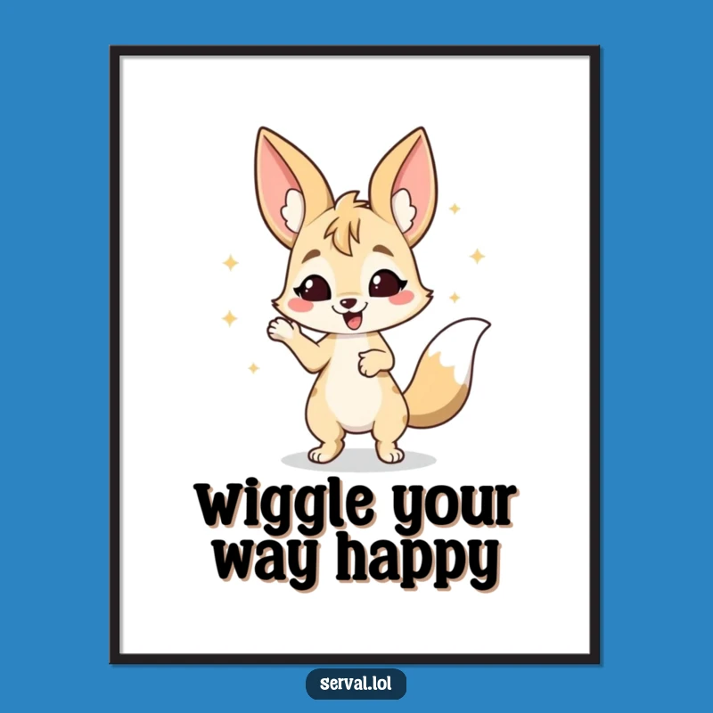 Free Printable Serval Wiggle Dance Wall Art - Funny Downloadable Happy Decor