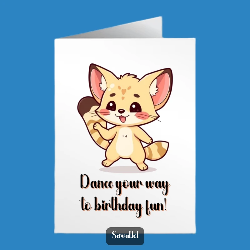 Free Printable Serval Birthday Card: Dancing Fun Downloadable Funny Gift