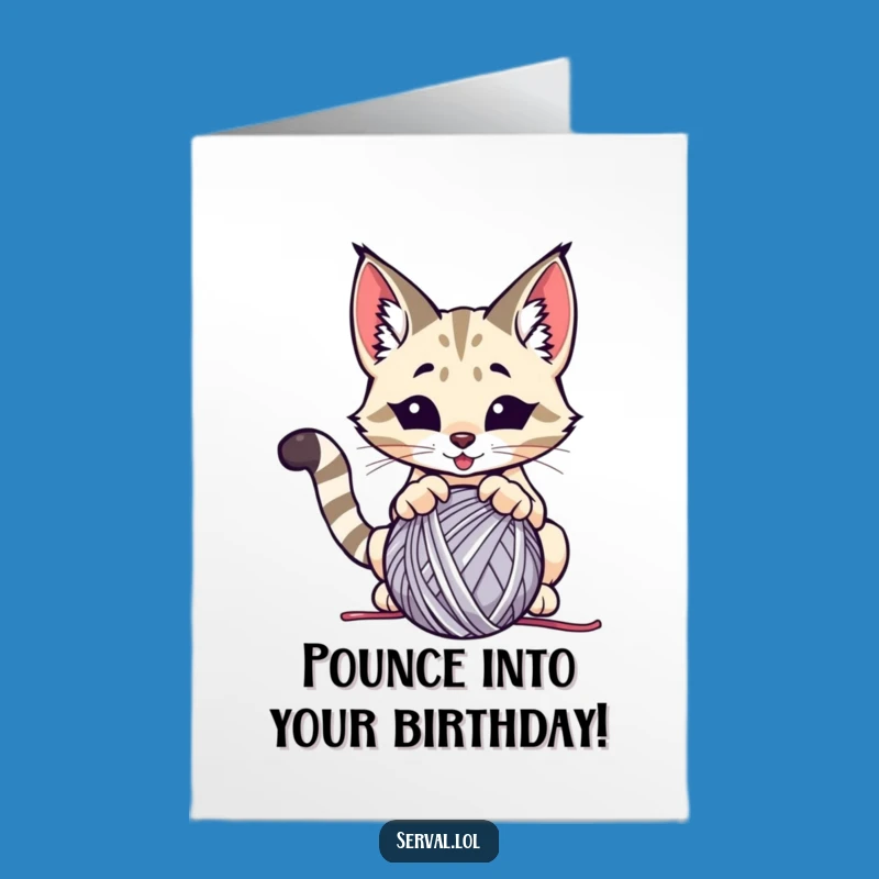 Free Printable Birthday Card: Playful Serval Yarn Funny Downloadable Gift Greeting Card