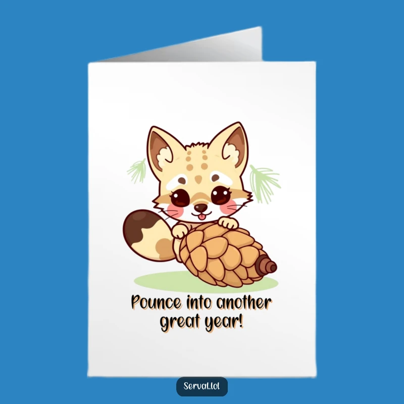 Free Printable Kawaii Serval Pouncing Birthday Card - Hilarious Downloadable Gift for Animal Lovers