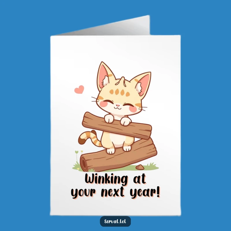 Witty Free Printable Birthday Card: Winking Serval Cat Balancing, Downloadable Fun Gift