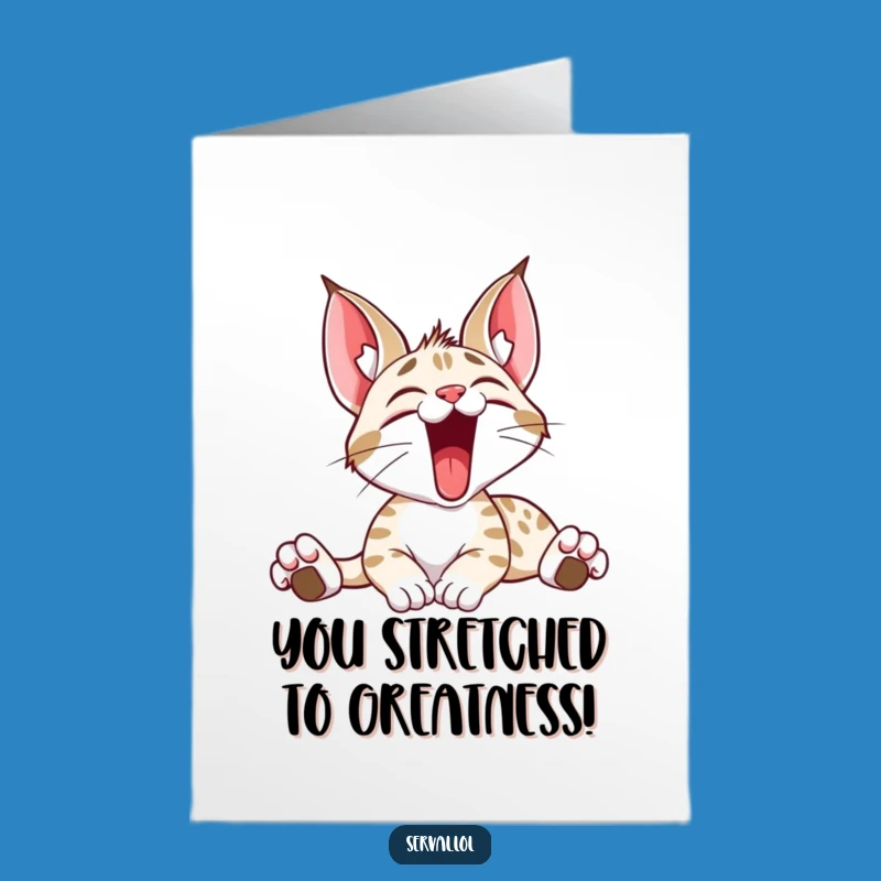 Free Printable Serval Congrats Card: Joyful Stretching Cat Downloadable for Any Achievement
