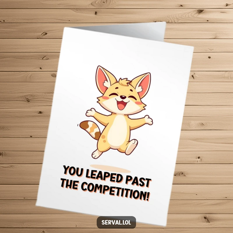 Funny free printable congratulations card showing a kawaii serval cat executing a joyful, energetic leap.