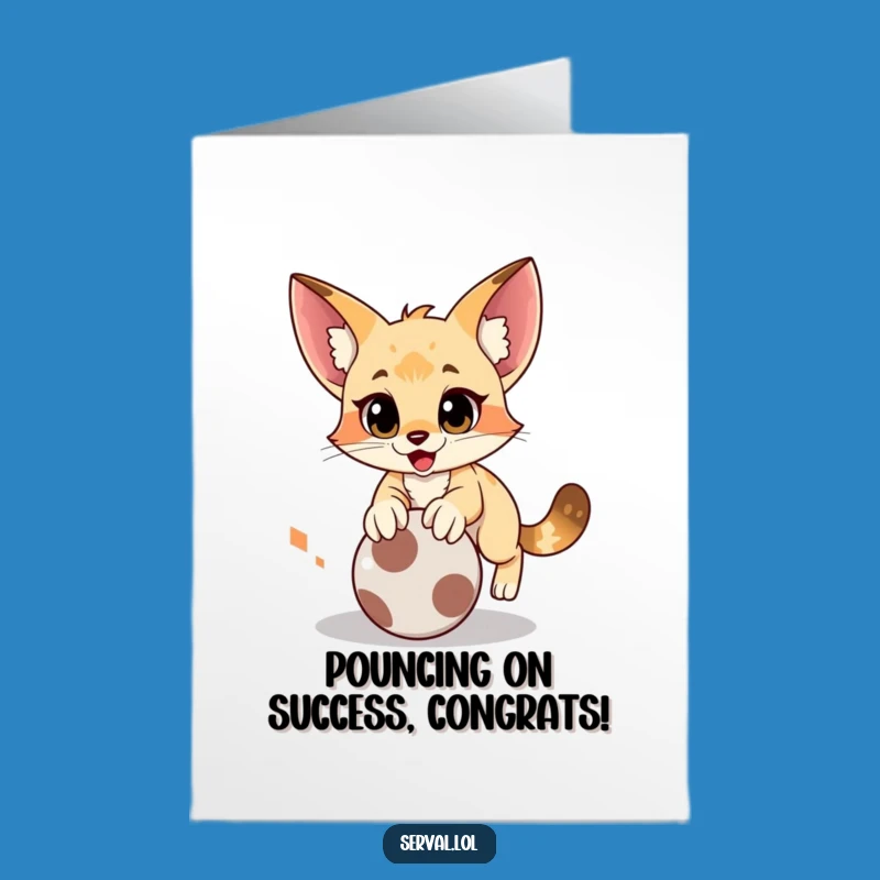 Free Printable Serval Congrats Card: Pouncing Cat Funny Downloadable Gift for Victories!