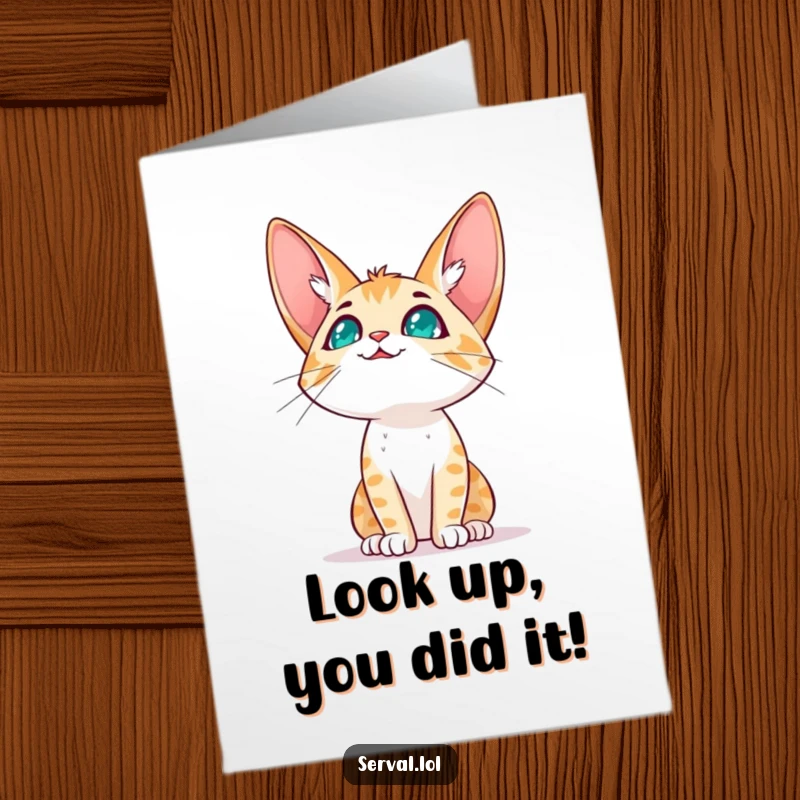Funny Free Printable Congratulations Card featuring a serval cat character looking expectantly towards the sky, dreaming big.