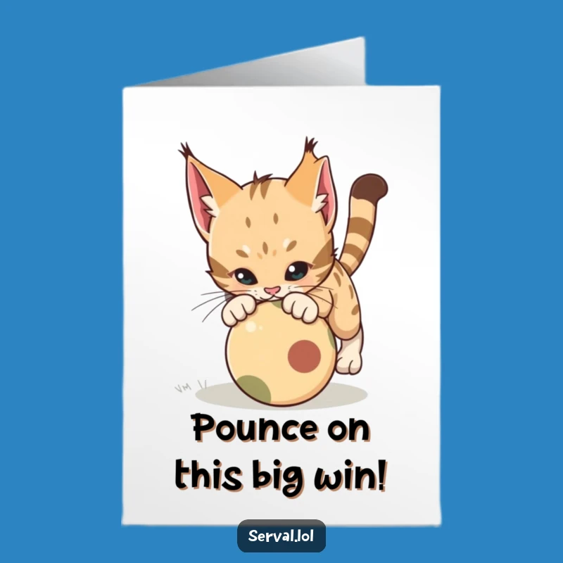 Free Printable Congrats Card: Energetic Serval Pounce, Joyful Downloadable Gift