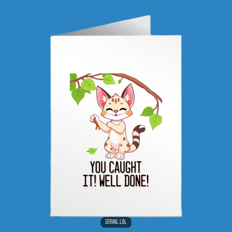 Serval Congrats Card: Playful Batting Vine - Funny Free Printable Downloadable