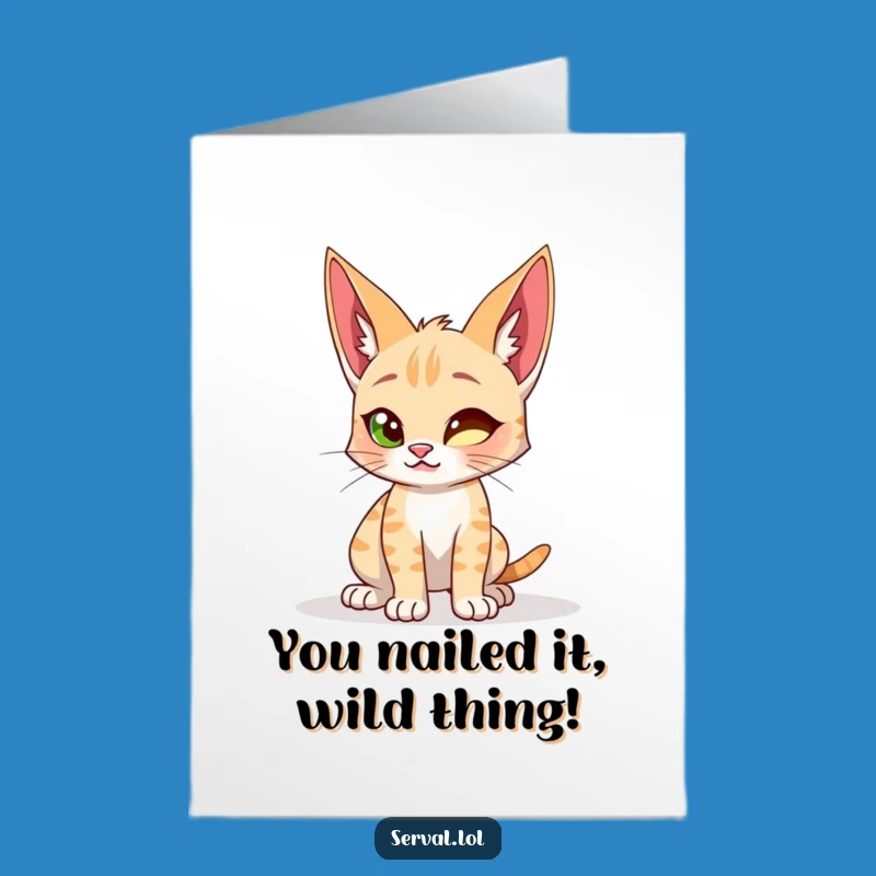 Hilarious Free Printable Serval Cat Congratulations Card: Pouncing on Success, Downloadable Joy