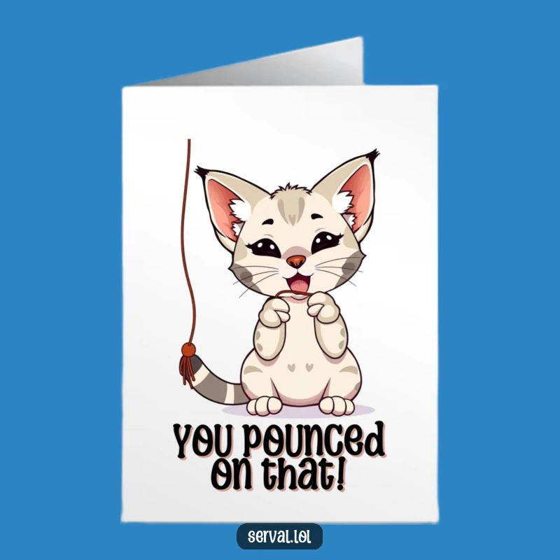 Free Printable Congrats Serval Card: Playful Paws Funny Downloadable Gift