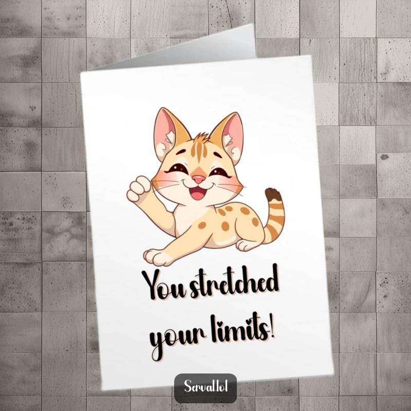 Funny Free Printable Congratulations Card: Excited serval character stretching languidly with a contented smile, celebrating.