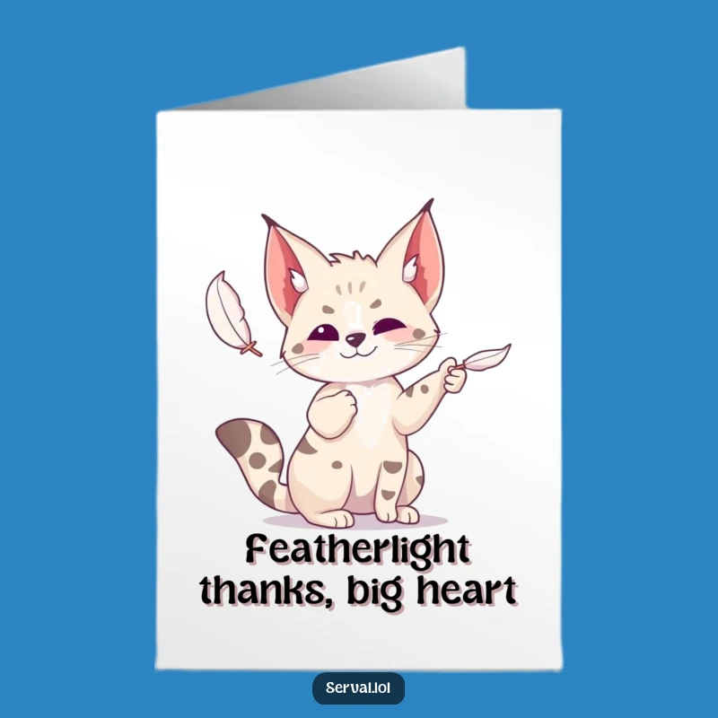 Free Printable Thank You Card: Serval Feather Play, Funny Downloadable Gift