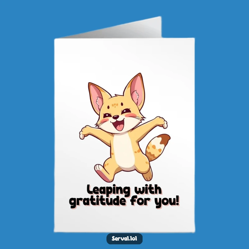 Free Printable Thank You Card: Joyful Serval Leap, Funny Downloadable Gift