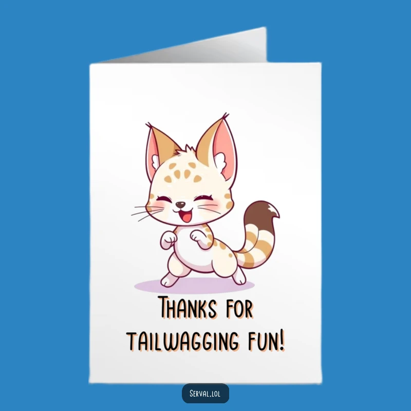 Thank You Serval Chase Card: Free Printable Greeting for a Silly and Fun Appreciation