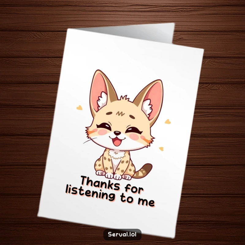 Funny Free Printable Thank You Card: A serval character listening intently with perked ears and a joyful expression.