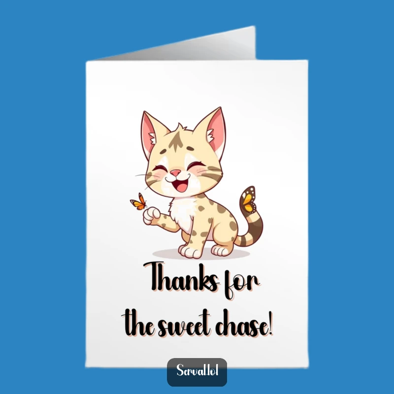 Thank You Serval Chase Card: Free Printable Greeting for a Playful and Fun Appreciation