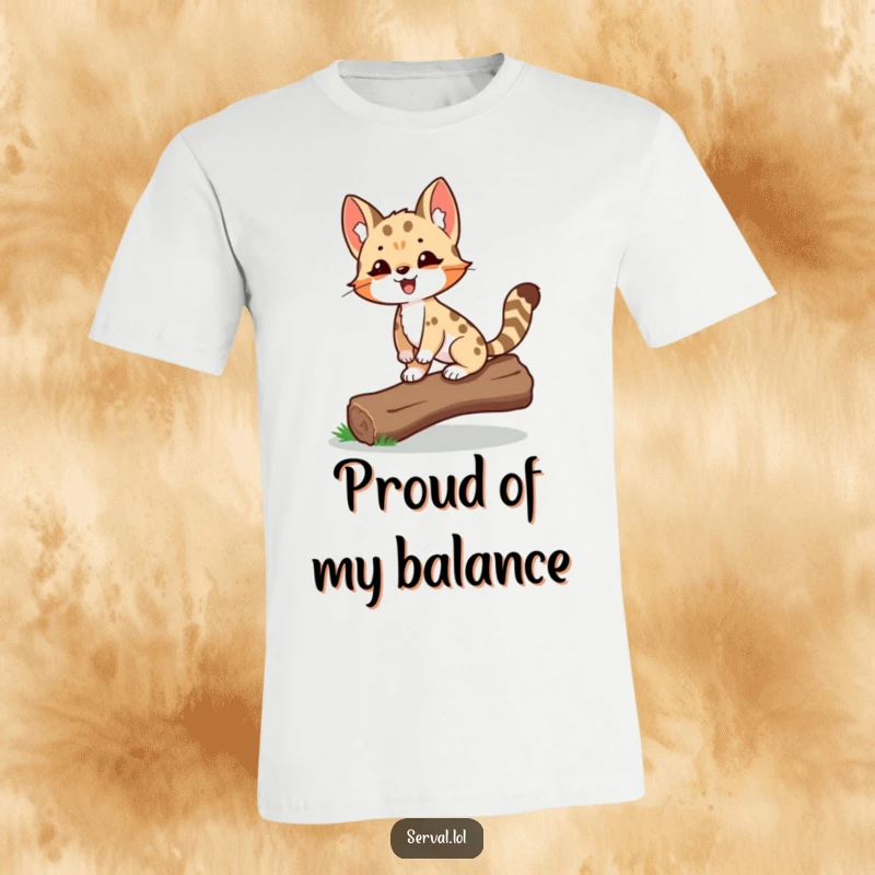 Funny Serval T-Shirt showing a delighted serval proudly balancing on a log, embodying confidence and skill.